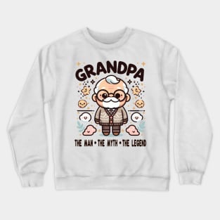 Grandpa: The Man, The Myth, The Legend Crewneck Sweatshirt